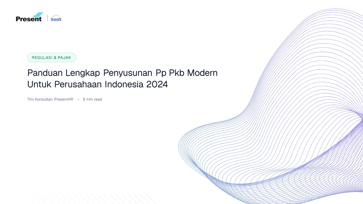 Panduan Lengkap Penyusunan PP & PKB Modern untuk Perusahaan Indonesia 2024