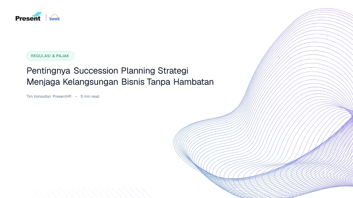 Pentingnya Succession Planning: Strategi Menjaga Kelangsungan Bisnis Tanpa Hambatan